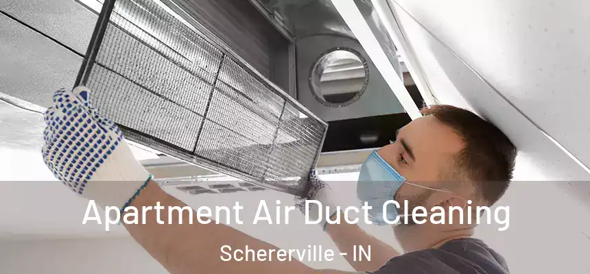  Apartment Air Duct Cleaning Schererville - IN