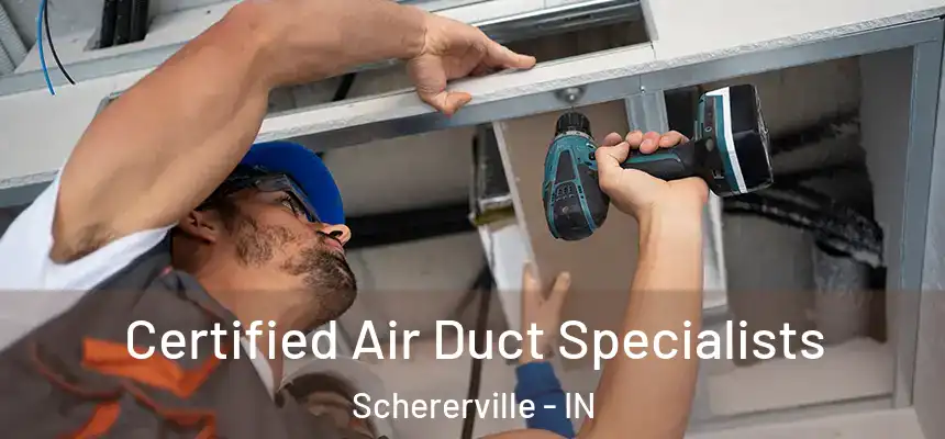  Certified Air Duct Specialists Schererville - IN