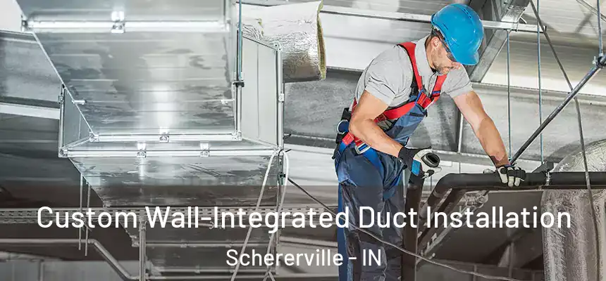 Custom Wall-Integrated Duct Installation Schererville - IN