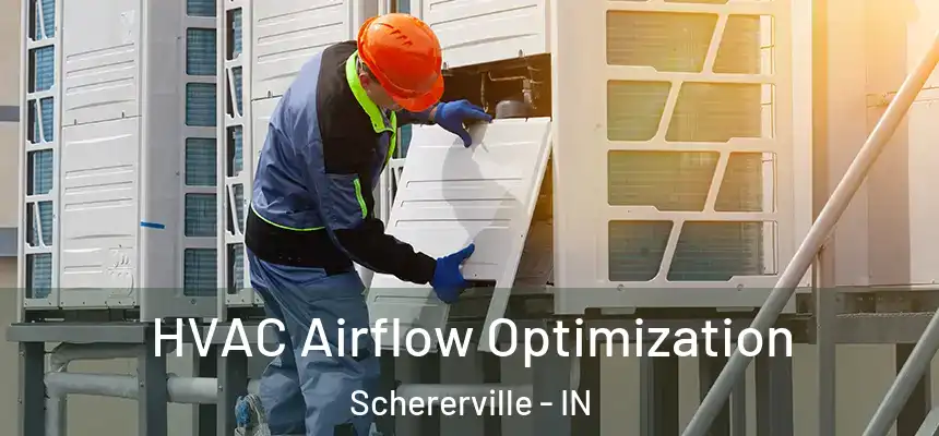  HVAC Airflow Optimization Schererville - IN