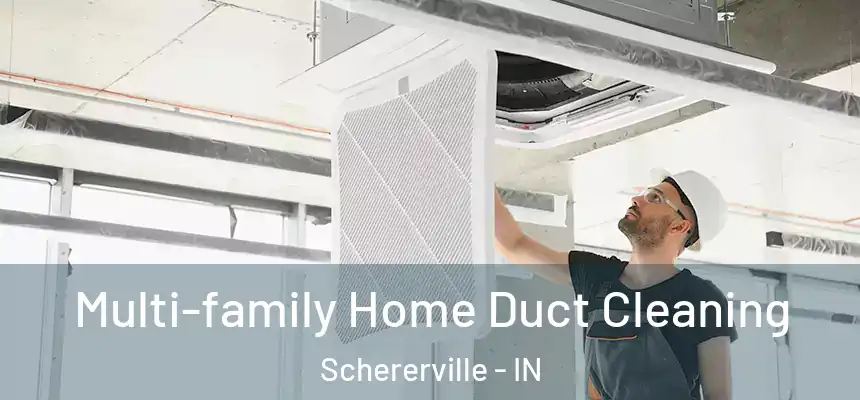 Multi-family Home Duct Cleaning Schererville - IN