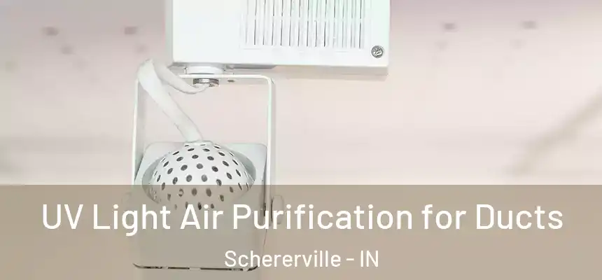  UV Light Air Purification for Ducts Schererville - IN